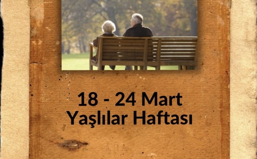 Yaşlılar Haftası Tarihleri 2026: Resmî Günler ve Kapsamı